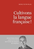 Michel Feltin-Palas - Cultivons la langue française !.