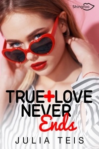 Julia Teis - True Love Never Ends.