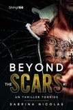 Sabrina Nicolas - Beyond The Scars Tome 1 - Un Thriller Torride.