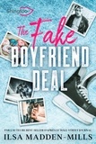 Ilsa Madden-Mills - The Fake Boyfriend Deal - Edition Française de Boyfriend Bargain.