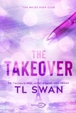 T L Swan - The Takeover - Edition Française.