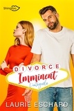 Laurie Eschard - Divorce imminent - Intégrale.