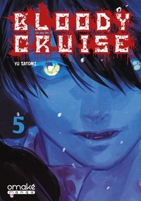 Yu Satomi - Bloody Cruise Tome 5 : .