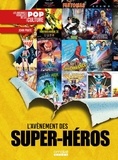 John Prate - L'avènement des super-héros - 1939-1999 : 60 ans d'affiches de films de super-héros.