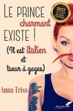 Anna Triss - Le prince charmant existe ! (Il est italien et tueur à gages).