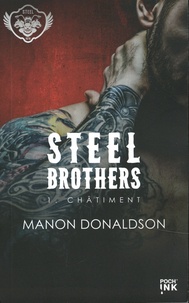 Manon Donaldson - Steel brothers Tome 1 : Châtiment.