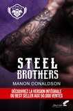Manon Donaldson - Steel brothers : VERSION INTÉGRALE.