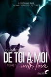 Louanne Serra - De toi à moi (with love) Tome 1 : .