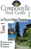 Loriane Béhin - Compostelle visite guidée - Tome 1, Le Puy en Velay/Conques.