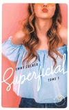 Emmy Colner - Superficial Tome 1 : .