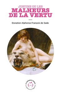 Donatien Alphonse de Sade - Justine ou les malheurs de la vertu.