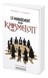 Gwendal Fossois - Le management selon Kaamelott.