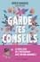 Ophélie Bourgeois - Garde tes conseils - Le meilleur des pires conseils aux parents et futurs parents.