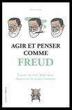 Pierre Varrod - Agir et penser comme Freud.