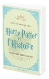 Damien Bridonneau - Harry Potter et l'histoire - Alchimies historiques !.