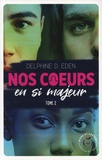 Delphine D. Eden - Nos coeurs en si majeur Tome 2 : .