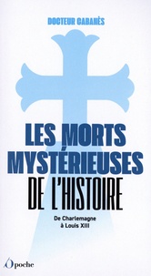 Docteur Cabanès - Les morts mystérieuses de l'Histoire.
