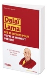 Stéphane Garnier - Dalaï Lama - Ses 31 secrets pour vivre le moment présent.
