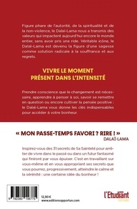 Dalaï Lama. Ses 31 secrets pour vivre le moment présent