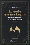  Arphaÿs - Le code Arsène Lupin - Maurice Leblanc et le savoir perdu.