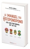 Patrice Julien - Le manuel du Ho'oponopono - Les clés d'un nouvel art de vie.