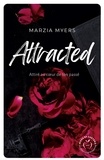 Marzia Myers - Attracted - Attiré au coeur de ton passé.