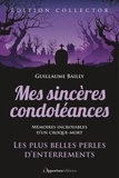 Guillaume Bailly - Mes sincères condoléances - édition collector.