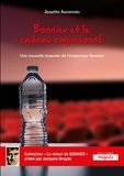 Josette Ascensio - Bonnier et le cadeau empoisonne - Une nouvelle enquête de l'inspecteur Bonnier.