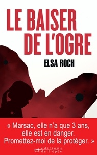 Elsa Roch - Le baiser de l'Ogre.