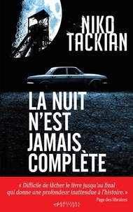 Niko Tackian - La nuit n'est jamais complète.