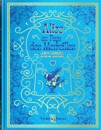 Lewis Carroll et John Tenniel - Alice au Pays des Merveilles.