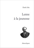 Emile Zola - Lettre à la jeunesse.