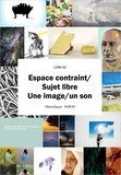 Patrice Soletti - Espace contraint/sujet libre - Une image/un son.