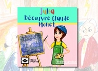 Blandine Carsalade - Julia découvre Claude Monet - Art.