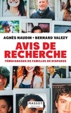 Agnès Naudin et Bernard Valezy - Avis de recherche - Témoignages de familles de disparus.
