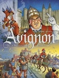 Dominique Rousseau et Véronique Cambo - Avignon Tome 1 : De la préhistoire à Clément VI - De 2100 av. J.-C. à 1353 ap. J.-C..