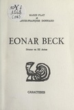 Louis-François Donnard et Marie Plat - Eonar Beck - Drame en trois actes.