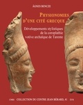 Agnes Bencze - Physionomie d'une cité grecque - Développements stylistiques de la coroplathie votive archaïque de Tarente.
