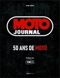 Alain Gillot - Moto Journal - 50 ans de moto.