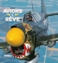 Xavier Méal - Avions de rêve - Les plus beaux avions de collection en vol.