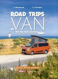 Eric Grandsagne et Alain Vacheron - Road trips en van - Nos plus belles évasions en France et à l'étranger.