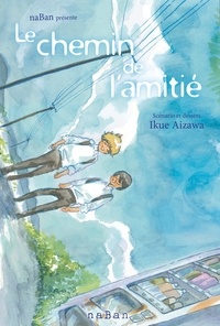 Ikue Aizawa - Le chemin de l'amitié.