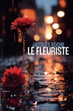 Jacques Roché - Le fleuriste.