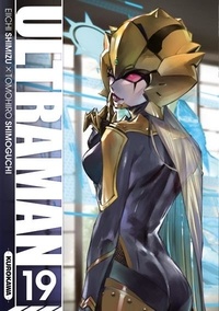 Eiichi Shimizu et Tomohiro Shimoguchi - Ultraman Tome 19 : .