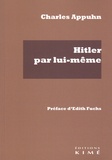 Charles Appuhn - Hitler par lui-même d'après son livre "Mein Kampf".