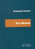 François Loiret - La chose.