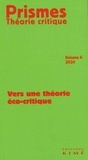 Jean-Baptiste Vuillerod - Prismes. Théorie critique N° 6 : Vers une théorie éco-critique.