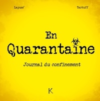  Lapuss' et  Tartuff - En quarantaine - Journal du confinement.