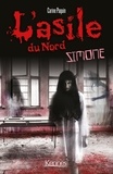 Carine Paquin - L'asile du Nord  : Simone.