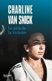 Snick charline Van - Le prix de la victoire.